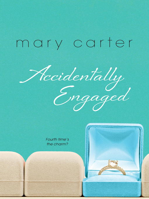 Title details for Accidentally Engaged by Mary Carter - Available